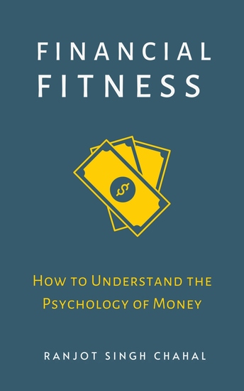 Financial Fitness - How to Understand the Psychology of Money - cover