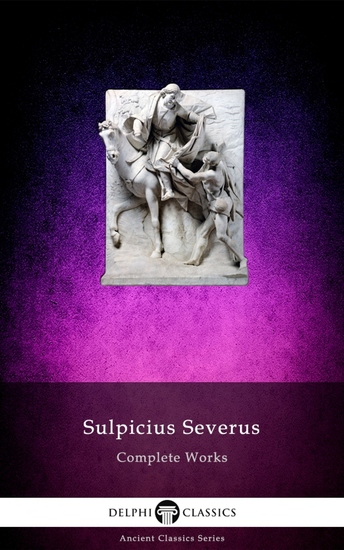 Delphi Complete Works of Sulpicius Severus Illustrated - cover