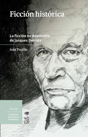 Ficción histórica - La ficción no dominable de Jacques Derrida - cover