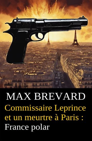 Commissaire Leprince et un meurtre à Paris : France polar - cover