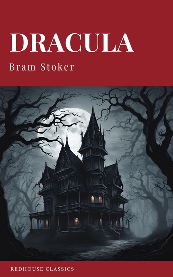 DRACULA by Bram Stoker [2025 Kindle Edition] - The #1 Classic Vampire Horror Novel that Inspired Nosferatu | FREE with Kindle Unlimited - cover