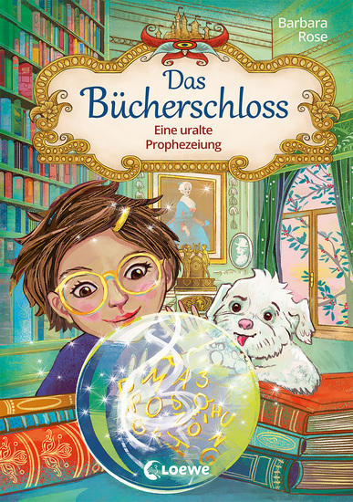 Das Bücherschloss (Band 3) - Eine uralte Prophezeiung - Magisches Kinderbuch für Mädchen und Jungen ab 8 Jahren - cover