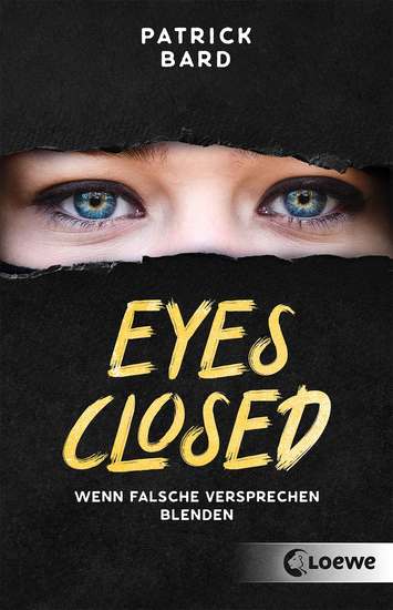 Eyes Closed - Wenn falsche Versprechen blenden - Jugendroman ab 14 Jahren über Islamismus und Radikalisierung - cover