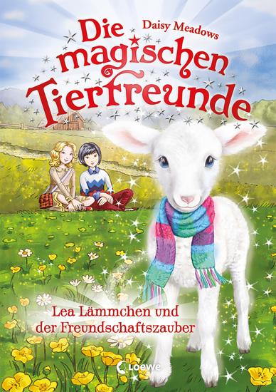 Die magischen Tierfreunde (Band 13) - Lea Lämmchen und der Freundschaftszauber - Erstlesebuch mit süßen Tieren ab 7 Jahren - cover