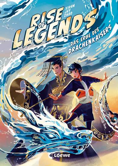 Rise of Legends (Band 1) - Das Erbe des Drachenkaisers - Sei dabei wenn die Legenden erwachen - Actionreiches Fantasy-Abenteuer für Kinder ab 10 Jahren - Der New York Times-Bestseller - cover