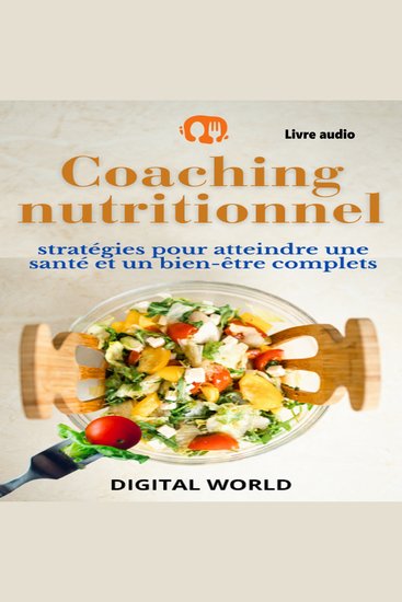 Coaching nutritionnel – Livre audio - Stratégies pour atteindre une santé et un bien-être complets - cover