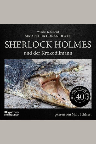 Sherlock Holmes und der Krokodilmann (Die neuen Abenteuer Folge 40) - cover