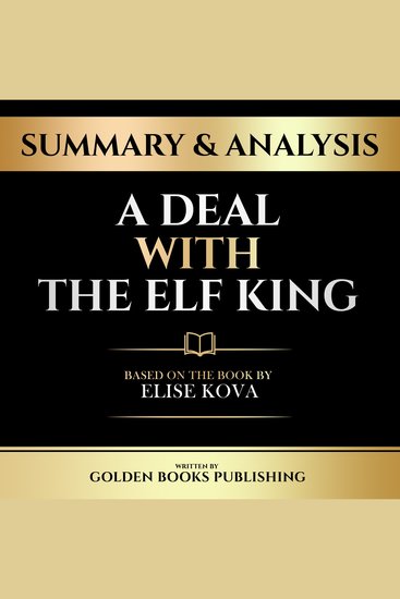 Summary & Analysis - A Deal With The Elf King - Based On The Book By Elise Kova - cover