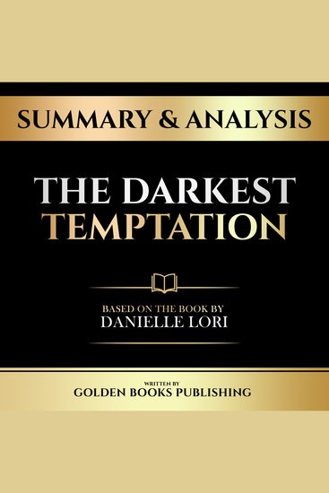Summary & Analysis - The Darkest Temptation - Based On The Book By Danielle Lori - cover