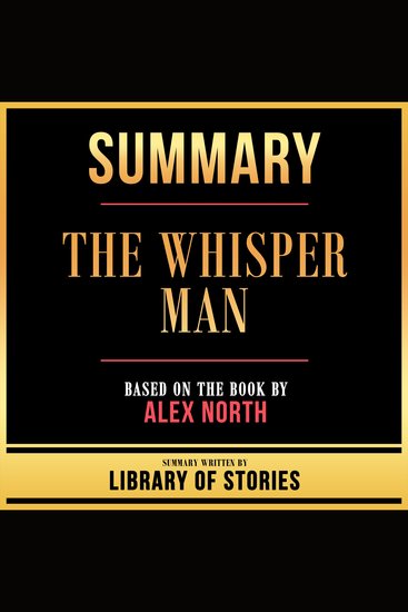Summary - The Whisper Man - Based On The Book By Alex North - cover