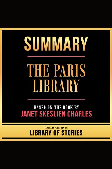 Summary - The Paris Library - Based On The Book By Janet Skeslien Charles - cover