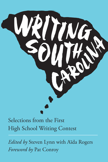 Writing South Carolina - Selections from the First High School Writing Contest - cover