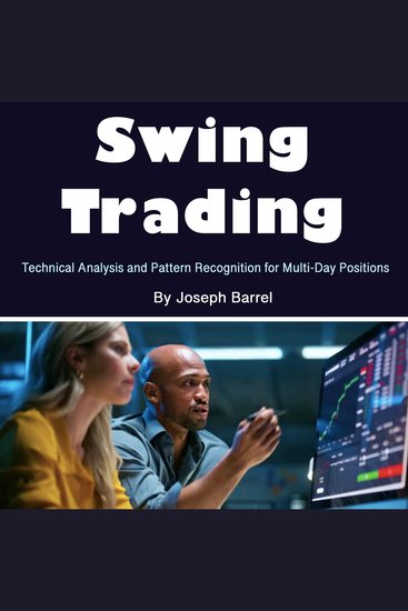 Swing Trading - Technical Analysis and Pattern Recognition for Multi-Day Positions - cover
