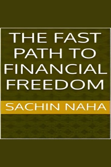 The Fast Path to Financial Freedom - cover
