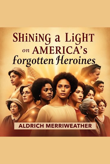 Shining a Light on America's Forgotten Heroines: The Radium Girls - "Dive into the powerful tales of the Radium Girls with immersive audio experiences that bring history alive!" - cover