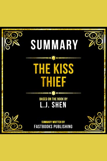 Summary - The Kiss Thief - Based On The Book By LJ Shen - cover