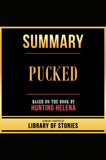 Summary - Pucked - Based On The Book By Hunting Helena - cover