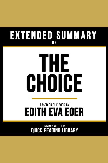 Extended Summary - The Choice - Based On The Book By Edith Eva Eger - cover