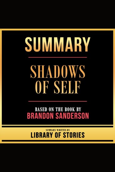 Summary - Shadows Of Self - Based On The Book By Brandon Sanderson - cover