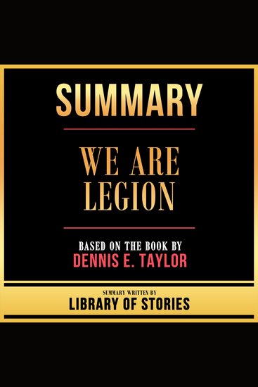 Summary - We Are Legion - Based On The Book By Dennis E Taylor - cover
