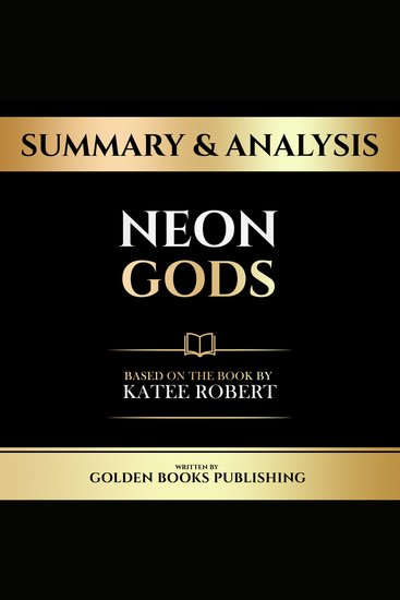 Summary & Analysis - Neon Gods - Based On The Book By Katee Robert - cover