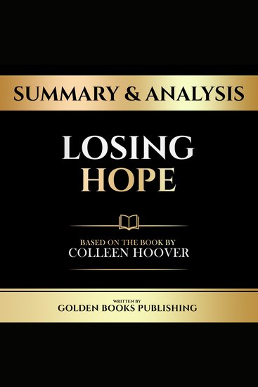 Summary & Analysis - Losing Hope - Based On The Book By Colleen Hoover - cover