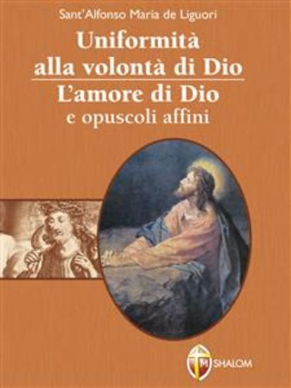 Uniformità alla volontà di Dio L'amore di Dio e opuscoli affini - cover