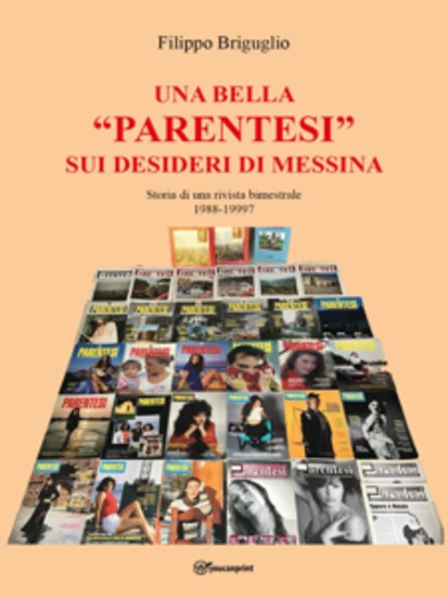 Una bella “parentesi” sui desideri di Messina - Storia di una rivista bimestrale (1989-1997) - cover