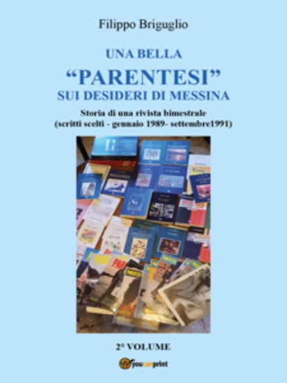 Una bella “parentesi” sui desideri di Messina Vol 2 - Storia di una rivista bimestrale (1989 1997) - cover