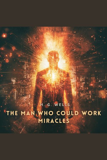 The Man Who Could Work Miracles - cover