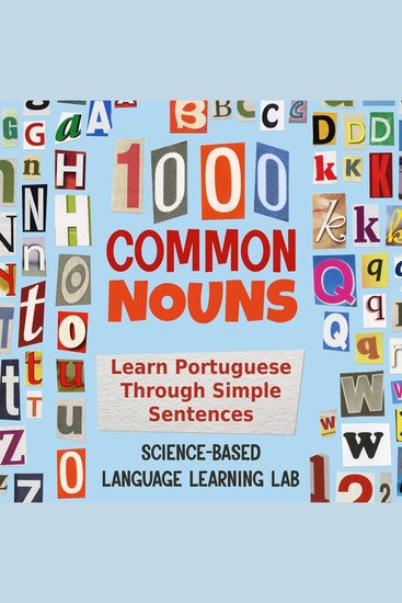 1000 Common Nouns - Learn Portuguese Through Simple Sentences - cover