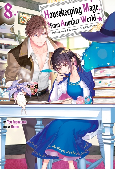 Housekeeping Mage from Another World: Making Your Adventures Feel Like Home! Volume 8 - cover