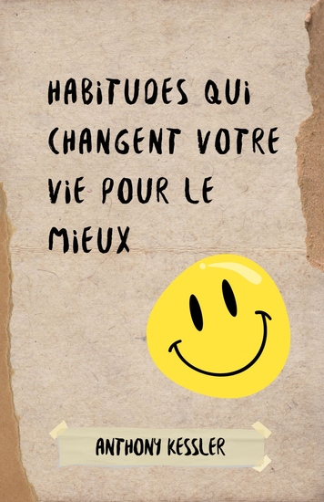 Habitudes Qui Changent Votre Vie Pour le Mieux - cover