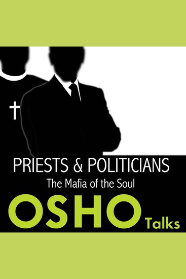 Priests and Politicians - The Mafia of the Soul - cover