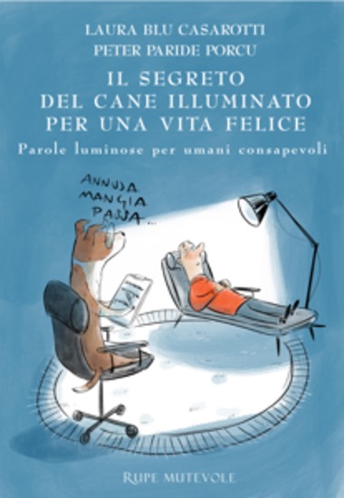Il segreto del cane illuminato per una vita felice - Parole luminose per umani consapevoli - cover