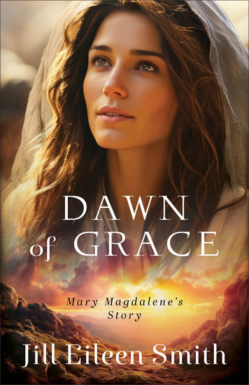 Dawn of Grace - Mary Magdalene's Story - cover