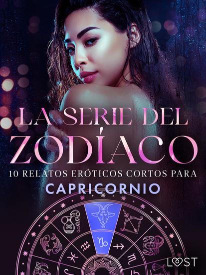 La serie del Zodíaco: 10 relatos eróticos cortos para Capricornio - cover