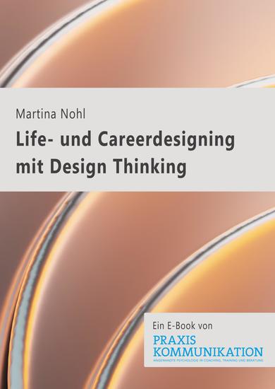 Praxis Kommunikation: Life- und Careerdesigning mit Design Thinking - Einzelartikel aus der Praxis Kommunikation Heft 1 2023 - cover
