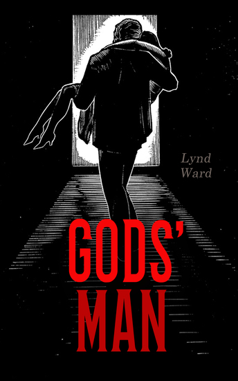 Gods' Man - The Thin Line Between Genius and Damnation (A Novel in Woodcuts) - cover