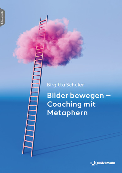 Bilder bewegen - Coaching mit Metaphern - cover