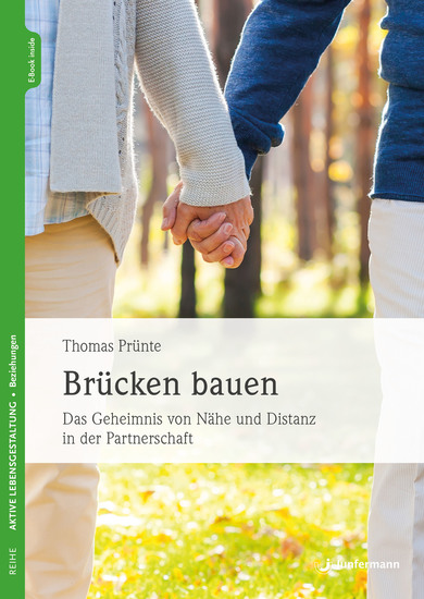 Brücken bauen - Das Geheimnis von Nähe und Distanz in der Partnerschaft - cover