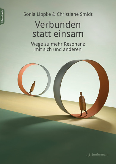 Verbunden statt einsam - Wege zu mehr Resonanz mit sich und anderen - cover