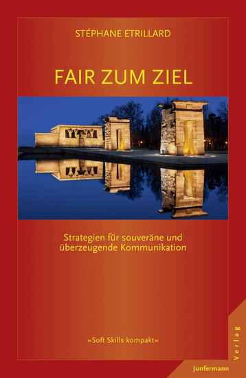 Fair zum Ziel - Strategien für souveräne und überzeugende Kommunikation - cover