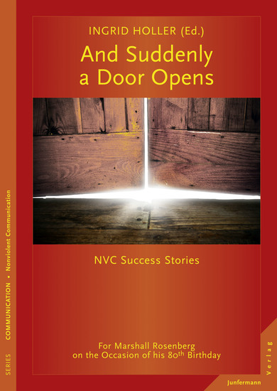 And Suddenly a Door Opens - NVC Success Stories For Marshall Rosenberg on the Occasion of his 80th Birthday - cover
