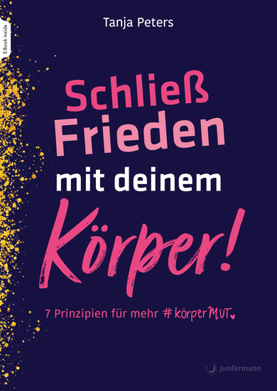 Schließ Frieden mit deinem Körper! - 7 Prinzipien für mehr KörperMUT - cover