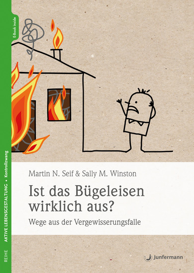 Ist das Bügeleisen wirklich aus? - Wege aus der Vergewisserungsfalle - cover