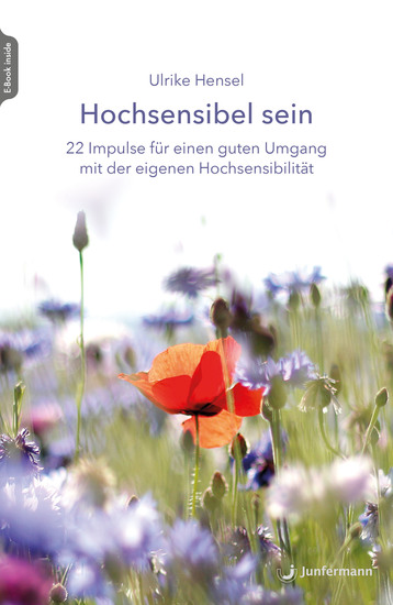 Hochsensibel sein - 22 Impulse für einen guten Umgang mit der eigenen Hochsensibilität - cover