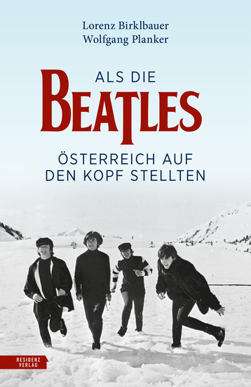 Als die Beatles Österreich auf den Kopf stellten - Vier Pilzköpfe im Schnee - cover