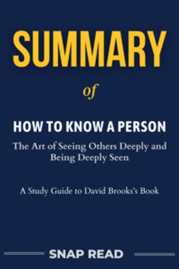 Summary of How to Know a Person - The Art of Seeing Others Deeply and Being Deeply Seen - cover