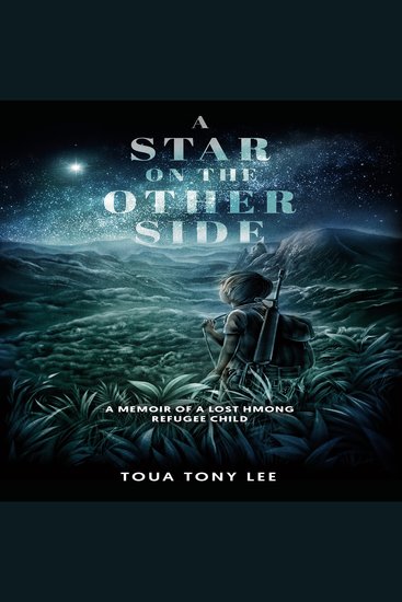 A Star On The Other Side - A Memoir of a Lost Hmong Refugee Child - cover